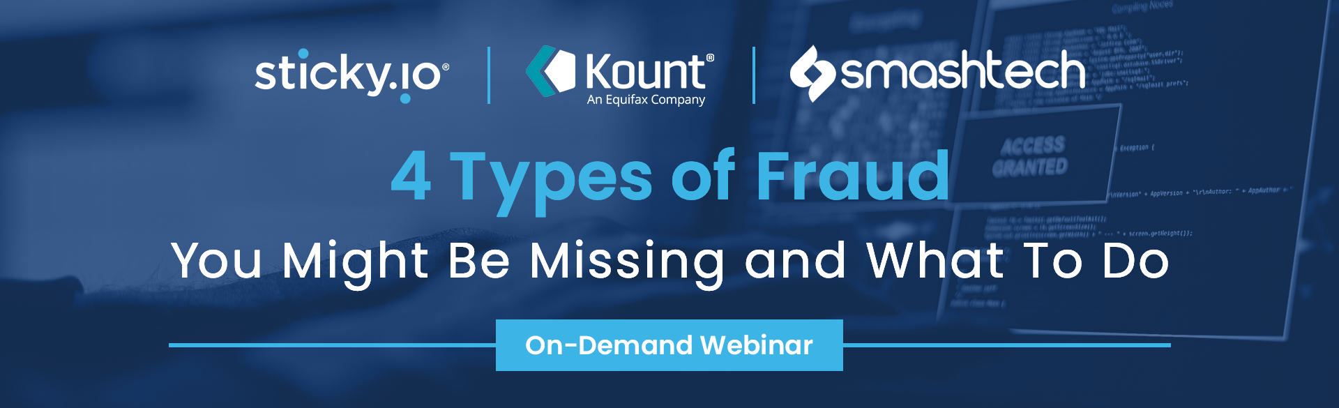 Image promoting ecommerce fraud webinar hosted by sticky.io and Kount